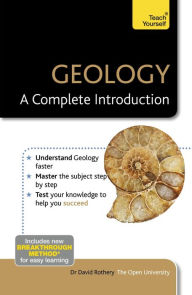 Title: Geology: A Complete Introduction: Teach Yourself, Author: David Rothery