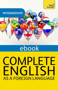 Title: Complete English as a Foreign Language Revised: Teach Yourself eBook ePub, Author: Sandra Stevens