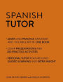 Spanish Tutor: Grammar and Vocabulary Workbook (Learn Spanish with Teach Yourself): Advanced beginner to upper intermediate course