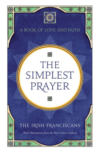 The Simplest Prayer: A Book of Love and Faith