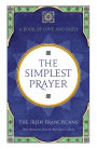 The Simplest Prayer: A Book of Love and Faith