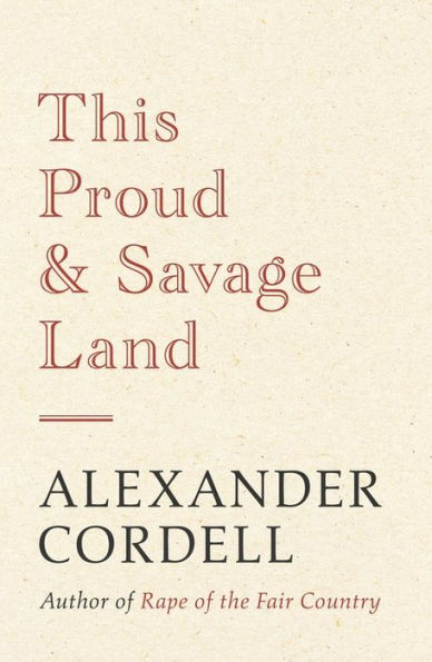 This Proud and Savage Land: The Mortymer Trilogy Book One