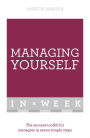 Managing Yourself In A Week: The Success Toolkit For Managers In Seven Simple Steps