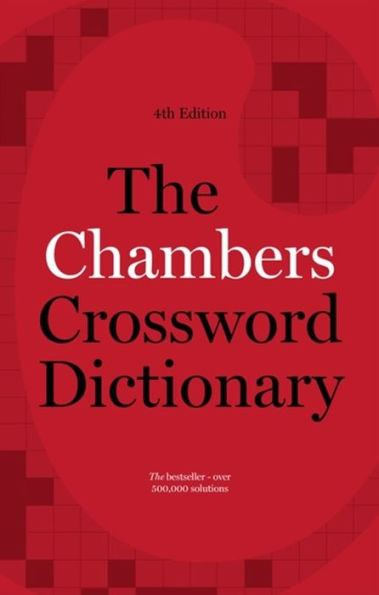 The Chambers Crossword Dictionary, 4th Edition