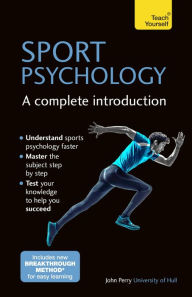 Title: Sport Psychology: A Complete Introduction, Author: John Perry