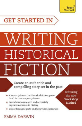 Get Started In Writing Historical Fiction By Emma Darwin Nook Book Ebook Barnes Noble