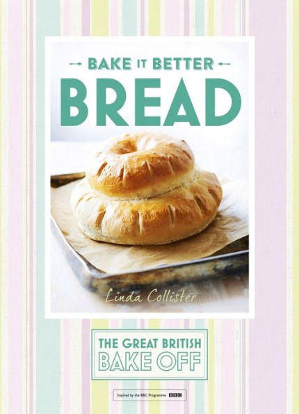 Great British Bake Off - Bake it Better (No.4): Bread