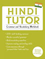 Hindi Tutor: Grammar and Vocabulary Workbook (Learn Hindi with Teach Yourself)