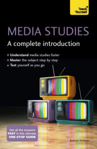 Title: Media Studies: A Complete Introduction: Teach Yourself, Author: Joanne Hollows