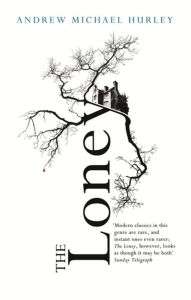 Title: The Loney, Author: Andrew Michael Hurley