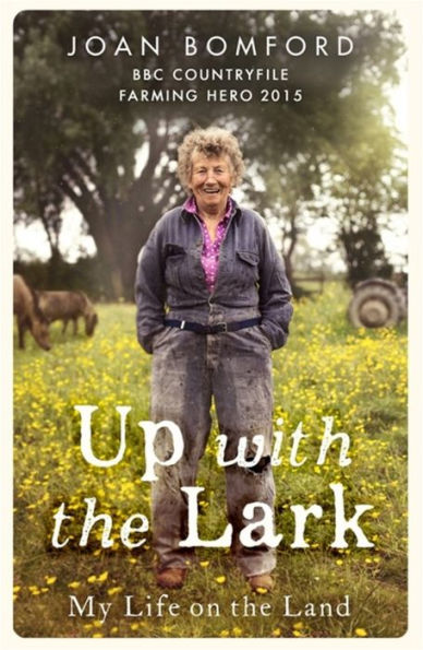 Up With the Lark: My Life On Land