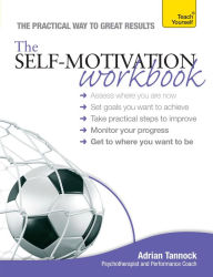 Title: The Self-Motivation Workbook: Teach Yourself, Author: Adrian Tannock