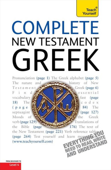 Complete New Testament Greek: Learn to read, write and understand Greek with Teach Yourself