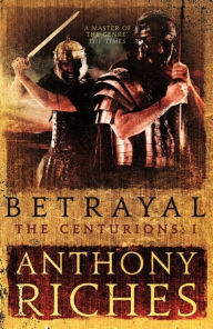 Betrayal: The Centurions I