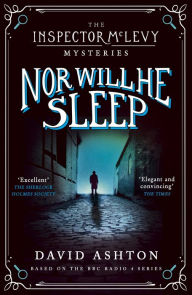 Title: Nor Will He Sleep: An Inspector McLevy Mystery 4, Author: David Ashton