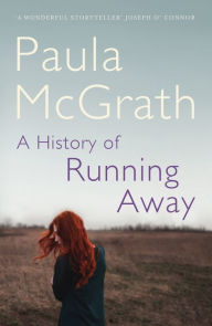 Title: A History of Running Away, Author: Paula McGrath