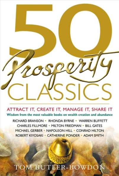 50 Prosperity Classics: Attract It, Create It, Manage It, Share It