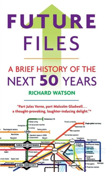 Future Files: A Brief History of the Next 50 Years