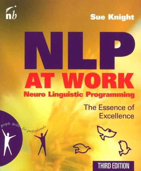 NLP at Work: The Essence of Excellence