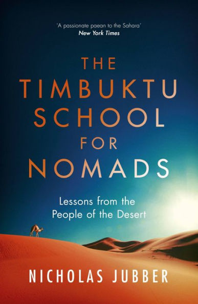 The Timbuktu School for Nomads: Across the Sahara in the Shadow of Jihad