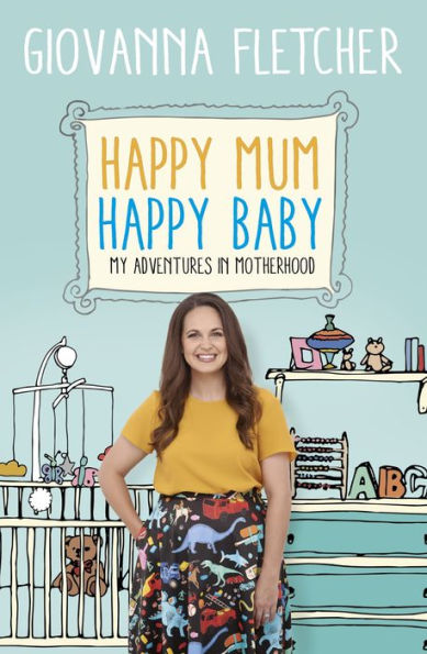 Happy Mum, Happy Baby: My adventures into motherhood