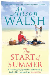 Title: The Start of Summer, Author: Alison Walsh