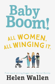 Title: Baby Boom!: From the award winning blogger Just A Normal Mummy, Author: Helen Wallen