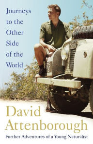 Free ebook download for mobile computing Journeys to the Other Side of the World: Further Adventures of a Young David Attenborough by David Attenborough