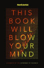 This Book Will Blow Your Mind