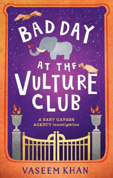 Bad Day at the Vulture Club (Baby Ganesh Agency Investigation #5)