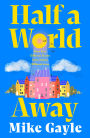 Half a World Away: The heart-warming, heart-breaking Richard and Judy Book Club selection