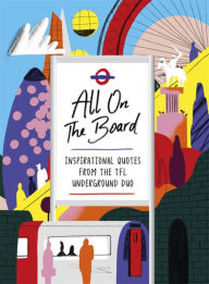 Book downloads for ipad All On The Board: Inspirational quotes from the TfL underground duo PDB 9781473691247 (English Edition) by All on the Board
