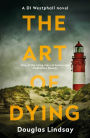 The Art of Dying (DI Westphall Series #3)
