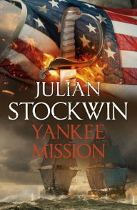 Title: Yankee Mission: Thomas Kydd 25, Author: Julian Stockwin