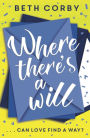 Where There's a Will: Can love find a way? THE fun, uplifting and romantic read for 2020