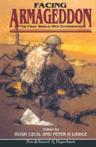 Title: Facing Armageddon: The First World War Experience, Author: Hugh Cecil