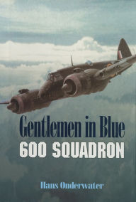 Title: Gentlemen in Blue: 600 Squadron, Author: Hans Onderwater