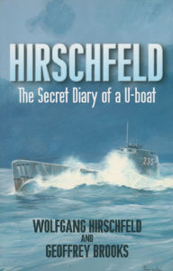 Title: Hirschfeld: The Secret Diary of a U-Boat, Author: Geoffrey Brooks