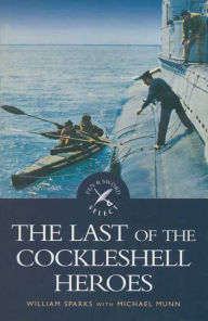Title: The Last of the Cockleshell Heroes, Author: Bill Sparks