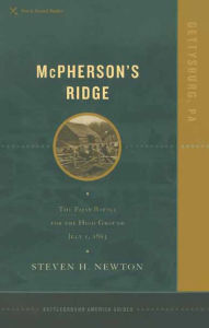 Title: McPherson's Ridge: The First Battle for the High Ground July 1, 1863, Author: Steven H. Newton
