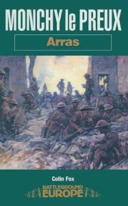 Title: Monchy le Preux: Arras, Author: Colin Fox