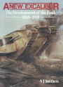 A New Excalibur: The Development of the Tank 1909-1939