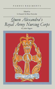 Title: Queen Alexandra's Royal Army Nursing Corps, Author: Juliet Piggott