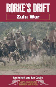 Title: Rorke's Drift: Zulu War, Author: Ian Knight