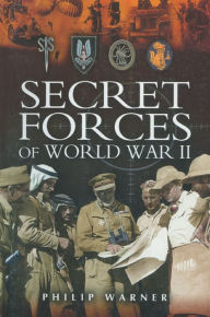 Title: Secret Forces of World War II, Author: Philip Warner