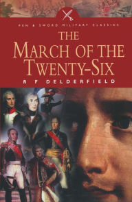 Title: The March of the Twenty-Six, Author: R.F Delderfield