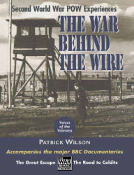 Title: The War Behind the Wire, Author: Patrick Wilson