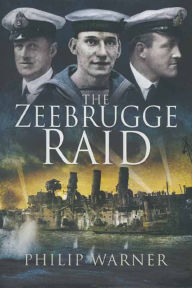 Title: Zeebrugge Raid, Author: Philip Warner