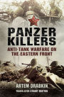 Panzer killers: Anti-tank Warfare on the Eastern Front