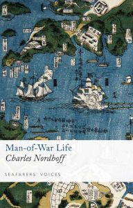 Title: Man-of-War Life, Author: Charles Nordhoff